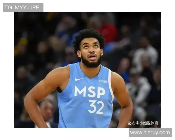 森林狼队球星唐斯：从天赋到荣耀，最佳新秀奖实至名归